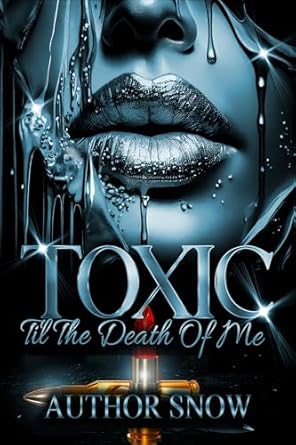 Toxic: Til the Death of Me