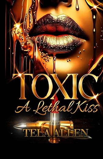 Toxic: A Lethal Kiss